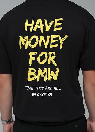 Футболка черная с надписью "have money for bmw" черный, m