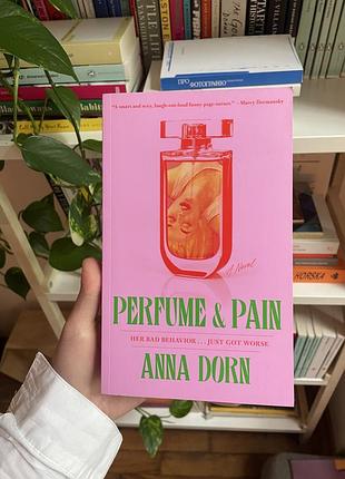 Книга англійською perfume & pain, anna dorn
