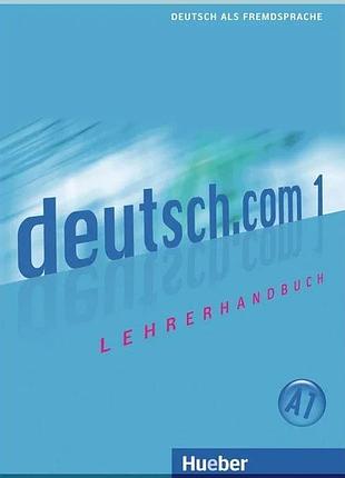 Книга для вчителя deutsch.com 1 lehrerhandbuch