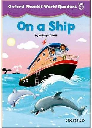 Книга для чтения oxford phonics world readers 4 on a ship