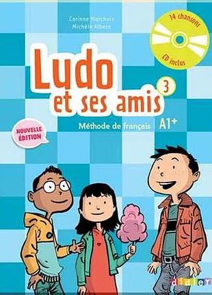 Учебник ludo et ses amis 2e édition 3 livre de l'élève