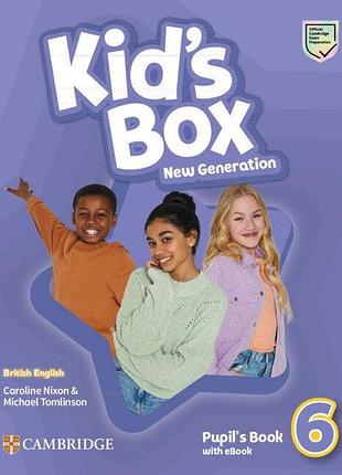 Учебник kid's box new generation 6 pupil's book with ebook
