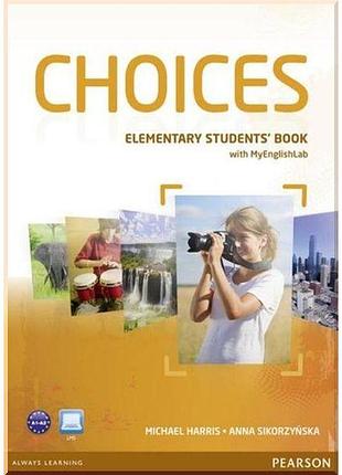 Учебник choices elementary student's book with myenglishlab