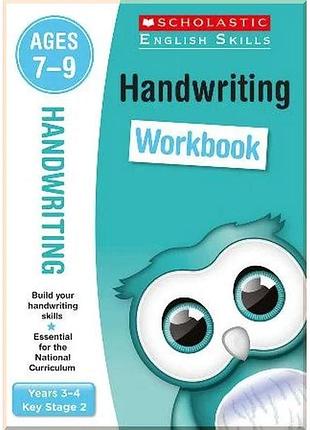 Книга scholastic english skills: handwriting workbook ages 7-9