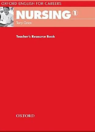 Книга для учителя oxford english for careers: nursing 1 teacher's resource book