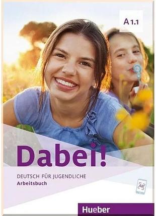 Рабочая тетрадь dabei! a1.1 arbeitsbuch