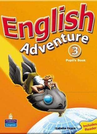 Учебник english adventure 3 pupil's book