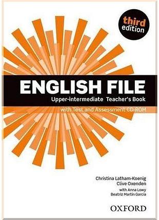 Книга для учителя english file third edition upper-intermediate teacher's book with test and assessment cd-rom