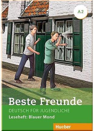 Книга для чтения beste freunde a2 leseheft: blauer mond
