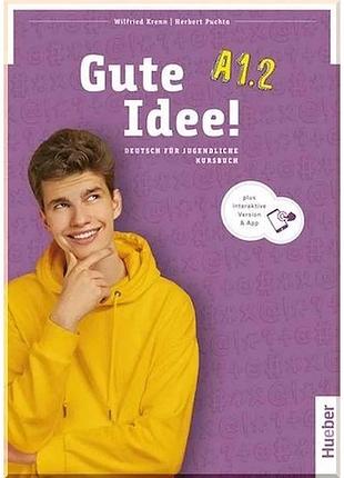 Учебник gute idee! a1.2 kursbuch mit interaktive version