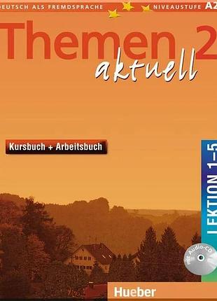 Учебник и рабочая тетрадь themen aktuell 2 kursbuch/arbeitsbuch mit integrierter audio-cd lektion 1–5