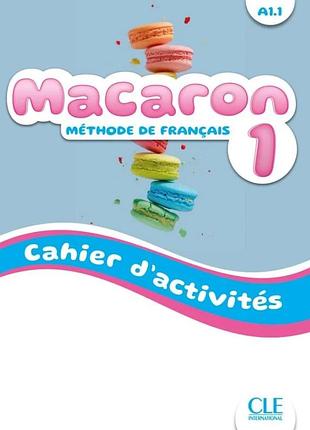 Робочий зошит macaron 1 cahier d'activités