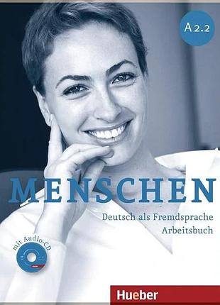 Робочий зошит menschen a2.2 arbeitsbuch mit audio-cd
