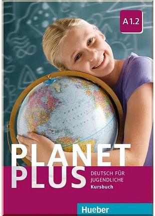 Підручник planet plus a1.2 kursbuch