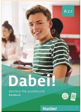 Учебник dabei! a2.1 kursbuch