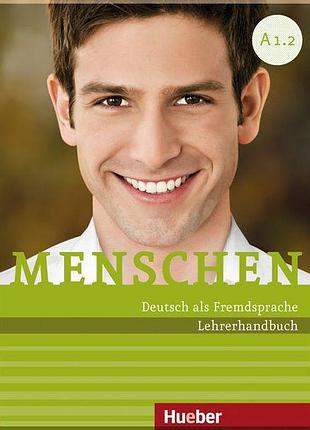 Книга для вчителя menschen a1.2 lehrerhandbuch