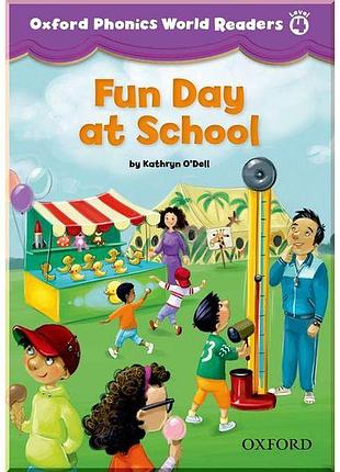 Книга для чтения oxford phonics world readers 4 fun day at school