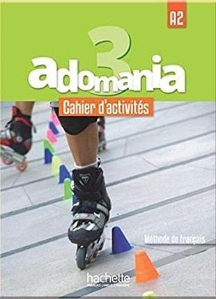 Робочий зошит adomania 3 cahier d'activités avec cd audio