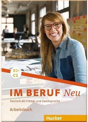 Рабочая тетрадь im beruf neu b2+/c1 arbeitsbuch