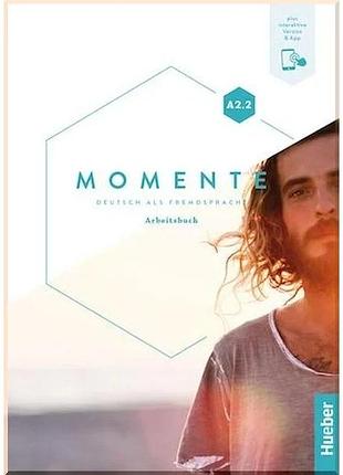 Робочий зошит momente a2.2 arbeitsbuch mit interaktive version