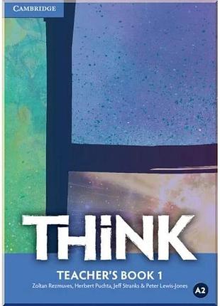 Книга для учителя think 1 teacher's book
