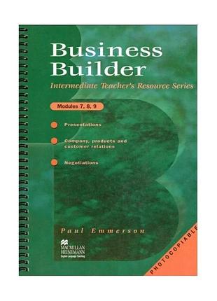 Ресурсы для учителя business builder modules 7-9 teacher's resource book
