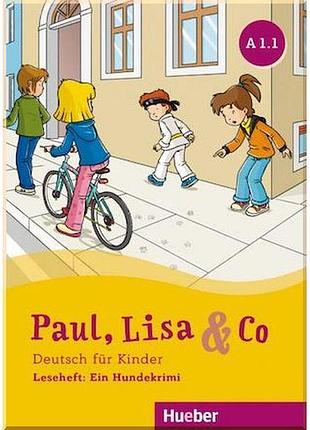 Книга paul lisa und co a1.1 leseheft: ein hundekrimi