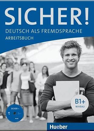 Рабочая тетрадь sicher! b1+ arbeitsbuch mit audio-cd