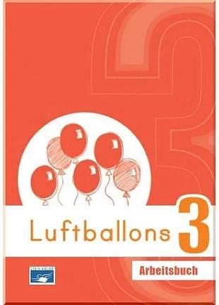 Робочий зошит luftballons 3 arbeitsbuch