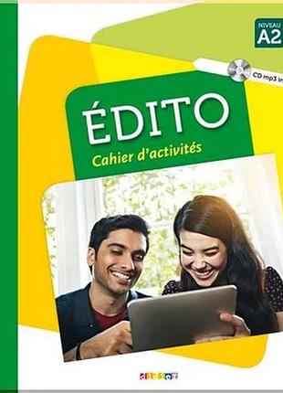 Робочий зошит édito a2 cahier d'activités avec cd mp3