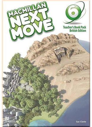Книга для учителя macmillan next move 6 teacher's book pack
