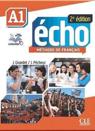 Учебник écho 2e édition a1 livre de l'élève avec dvd-rom et livre-web