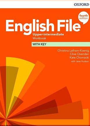 Рабочая тетрадь english file fourth edition upper-intermediate workbook with key