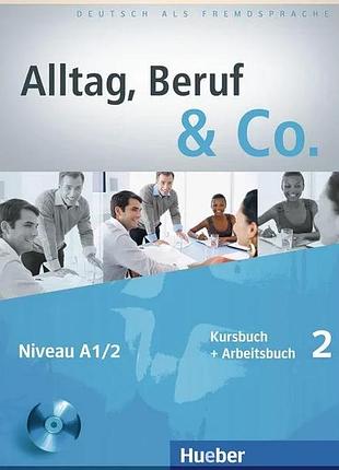 Підручник alltag beruf und co. 2 kursbuch/arbeitsbuch mit audio-cd zum arbeitsbuch