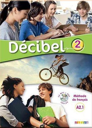 Підручник décibel 2 livre de l'élève avec cd audio et dvd