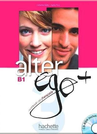 Учебник alter ego+ 3 livre de l'élève avec cd-rom