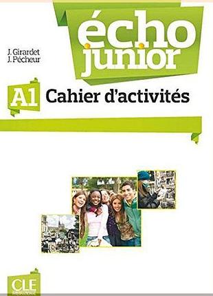 Робочий зошит écho junior a1 cahier d'activités