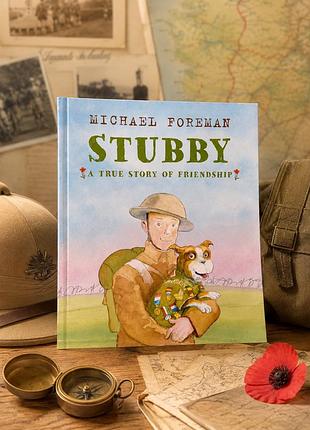 Дитяча книга англійською мовою «stubby: a true story of friendship»