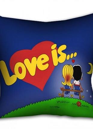 Подушка 40x40 love is...