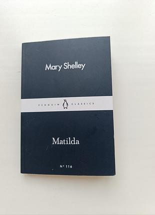 Книга англійською "матільда" mary shelley