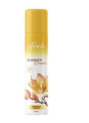Освежитель воздух спрей 300мл summer dreams тм ifresh