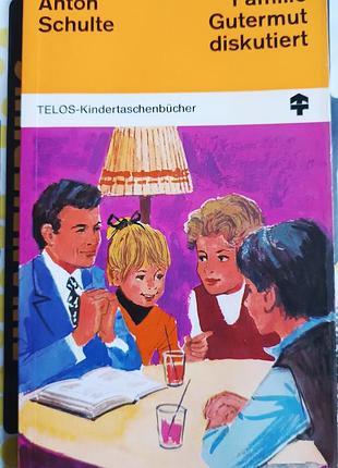 Книжка антон шульте "семья" (anton schulte "familie gutermut diskutiert")