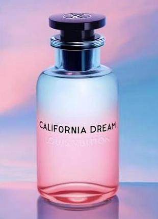 Преміальний аромат louis vuitton california dream 10 мл розпив