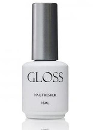 Обезжиритель для ногтевой пластины gloss nail fresher, 15 мл / nail degreaser 15ml