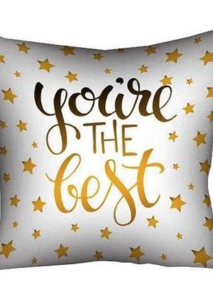 Подушка з принтом 40х40 см you're the best