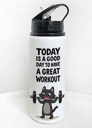 Пляшка для води з трубочкою today is a good day to have a great workout