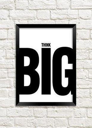 Постер в рамці a4 think big
