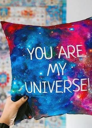 Подушка з принтом 40х40 см you are my universe!