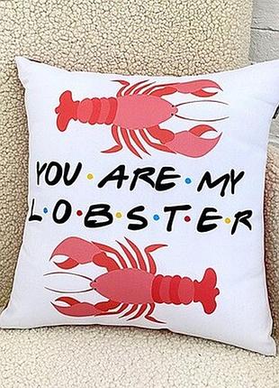 Подушка з принтом 40х40 см you are my lobster