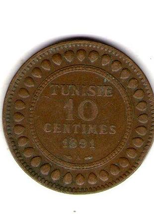 Тунис ø французский протекторат 10 сантимов, 1891 год бронза, 10g, ø 30mm no3213